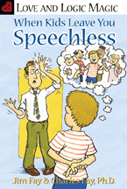 Love and Logic Magic: When Kids  Leave You Speechless